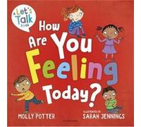 How Are You Feeling Today by Molly Potter Molly Potter (Auteur)