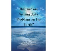 How Are You Solving God's Problems on Earth?: Rediscovering Your Divine Assignment and Living for God's Purpose