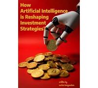 How Artificial Intelligence is Reshaping Investment Strategies