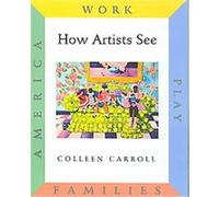 How Artists See Set II, How Artists See Colleen Carroll (Auteur)