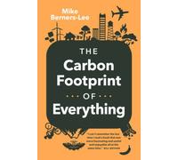 How Bad Are Bananas?: The Carbon Footprint of Everything (Revised Edition) NEUF