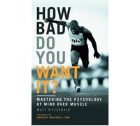 How bad do you want it ? - Matt Fitzgerald - Aurum Press/libri - Poche - Livre