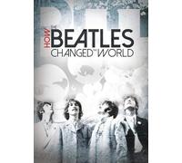 How Beatles Changed The World
