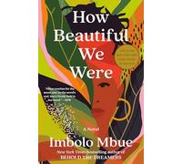 How Beautiful We Were: A Novel