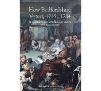 How Bedfordshire Voted, 1735-1784
