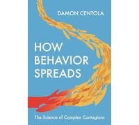 Comment se propage le comportement – La science des contagions complexes
