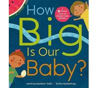 How Big is Our Baby?: A 9-month guide for soon-to-be siblings