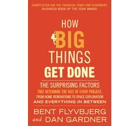 Bent Flyvbjerg Dan Gardner How Big Things Get Done (EXP) (Poche)
