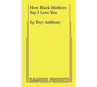 How Black Mothers Say I Love You