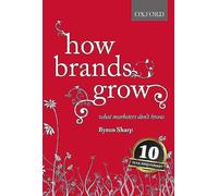 How brands grow - Byron Sharp - Oxford Press Libri - relié - Etude