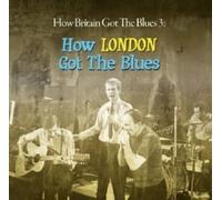 Britain Vol 3 (How London Got The Blues)