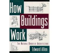 How Buildings Work: The Natural Order of Architecture