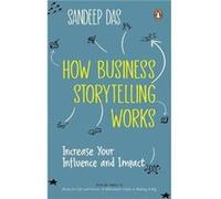 How Business Storytelling Works - Sandeep Das - Penguin Random House India - Livre en Anglais - Paperback Sandeep DasSandeep Das (Auteur)