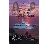 How Can An Angel Take My Heart?Part Ii, The Armanee