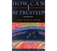How Can I Be Trusted?: A Virtue Theory of Trustworthiness