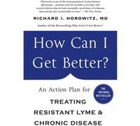 How Can I Get Better by Richard Horowitz M D Richard Horowitz (Auteur)