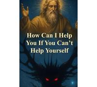 How Can I Help You If You Can't Help Yourself
