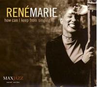 Marie, Rene - How Can I Keep from Singing