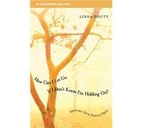 How Can I Let Go If I Dont Know Im Holding On Setting Our Souls Free by Linda Douty Linda Douty (Auteur)