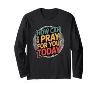 How Can I Pray for You Today Manche Longue