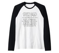 How Can I Pray for You Today Manche Raglan