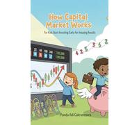 How Capital Market Works for Kids: Start Investing Early for Amazing Results
