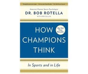 How Champions Think by Dr. Bob Rotella Inconnu (Auteur)