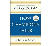 How Champions Think: In Sports and in Life by Dr. Bob Rotella [Paperback] NEUF