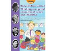 How Children Learn 4 Thinking on Special Educational Needs and Inclusion by Mary E. Whalley Brims, John (Auteur)