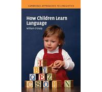 How Children Learn Language – Cambridge University Press
