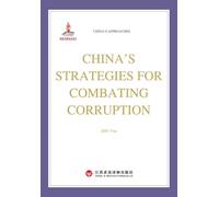 How China Fights Corruption/中国如何治理腐败: 英文版