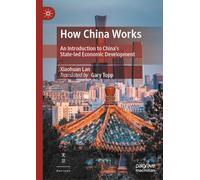 How China Works – Introduction au développement économique dirigé par l'État chinois – Macmillan