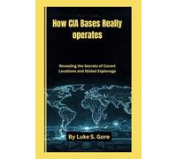 How CIA Bases Really operates: Revealing the Secrets of Covert Locations and Global Espionage
