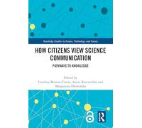 How Citizens View Science Communication: Pathways to Knowledge