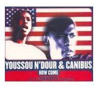 Youssou N'Dour&Canibus - How Come [Import]