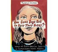 How Come Boys Get To Keep Their Noses Tahneer Oksman, (Auteur)