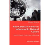 How Corporate Culture Is Influenced By National Culture - Using The Example Of South Korea And Samsung