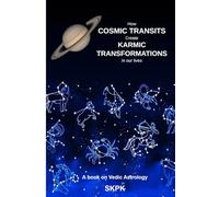 How COSMIC TRANSITS Create KARMIC TRANSFORMATIONS In our Lives