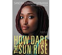 How Dare the Sun Rise: Memoirs of a War Child