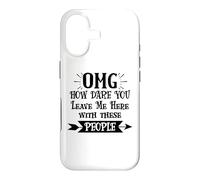 How Dare You Leave Me Here with These People Funny Coworker Coque pour iPhone 17