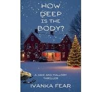 How Deep is the Body?: A Jake and Mallory Thriller