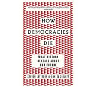 How democracies die What history reveals about our future - Steven Levitsky - Viking Press - Poche - Essai