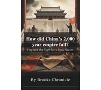 How did China’s 2,000-year empire fall?: Fury and the Fight for a New Nation