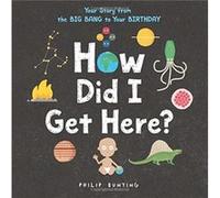 How Did I Get Here by Philip Bunting Philip Bunting (Auteur)