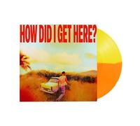How Did I Get Here ? Édition Limitée Exclusivité Fnac Vinyle Jaune et Orange Vinyle