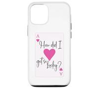 How Did I Get So Lucky Ace Card Hearts Couple Anniversary Coque pour iPhone 12/12 Pro
