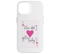 How Did I Get So Lucky Ace Card Hearts Couple Anniversary Coque pour iPhone 14