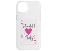 How Did I Get So Lucky Ace Card Hearts Couple Anniversary Coque pour iPhone 14 Plus