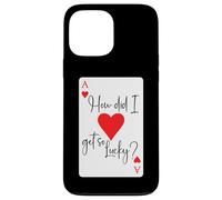 How Did I Get So Lucky Ace Card Hearts Valentine Anniversary Coque pour iPhone 13 Pro Max