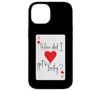 How Did I Get So Lucky Ace Card Hearts Valentine Anniversary Coque pour iPhone 14